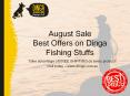 August Sale - Best Offerce On Dinga Fshing Stuffs PowerPoint PPT Presentation