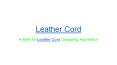 A Brief for Leather Cord Designing Apprentice PowerPoint PPT Presentation