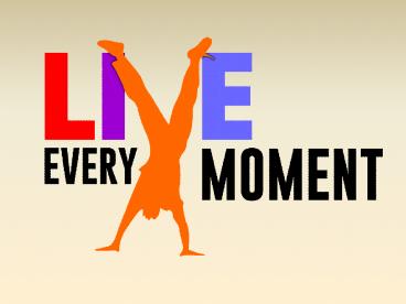 Live Every Moment - www.liveeverymoment.co.in