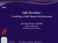 Safe Slumber: Creating a Safe Sleep Environment  Christy Schunn, LSCSW Executive Director SIDS Network of Kansas PowerPoint PPT Presentation