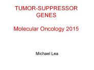 TUMOR-SUPPRESSOR%20GENES%20Molecular%20Oncology%202015