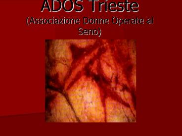 ADOS Trieste (Associazione Donne Operate al Seno)