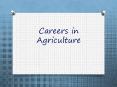 Careers in Agriculture PowerPoint PPT Presentation
