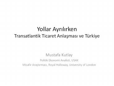Yollar Ayrilirken Transatlantik Ticaret Anlasmasi ve T
