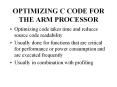 OPTIMIZING C CODE FOR THE ARM PROCESSOR PowerPoint PPT Presentation