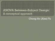 ANOVA Between-Subject Design: A conceptual approach