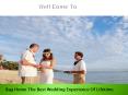 Bag Home The Best Wedding Experience Of Lifetime PowerPoint PPT Presentation