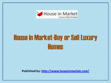 House in Market-Buy or Sell Luxury Homes presentation | free to download