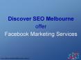 Facebook Marketing Services offer by Discover SEO Melbourne PowerPoint PPT Presentation
