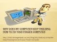 Why Does My Computer Keep Freezing: How to Fix Your Frozen Computer PowerPoint PPT Presentation