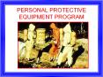 PERSONAL PROTECTIVE EQUIPMENT PROGRAM PowerPoint PPT Presentation