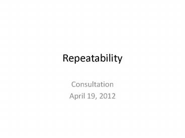 Repeatability
