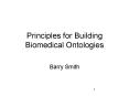 Principles for Building Biomedical Ontologies PowerPoint PPT Presentation