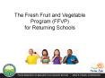 The Fresh Fruit and Vegetable Program (FFVP) for Returning Schools PowerPoint PPT Presentation