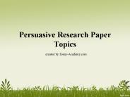Persuasive Research Paper Topics