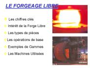 LE FORGEAGE LIBRE