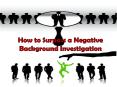 How to Surpass a Negative Background Investigation PowerPoint PPT Presentation