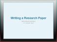 Writing%20a%20Research%20Paper PowerPoint PPT Presentation