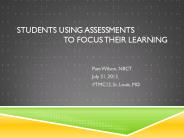 Students using Assessments            to focus their learning