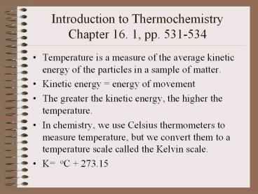 Introduction to Thermochemistry Chapter 16. 1, pp. 531-534
