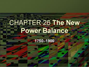 CHAPTER 26 The New Power Balance