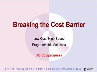 Breaking the Cost Barrier