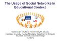 The Usage of Social Networks In Educational Context PowerPoint PPT Presentation