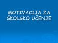 ?OTIVACIJA ZA  PowerPoint PPT Presentation
