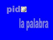 Pido la palabra