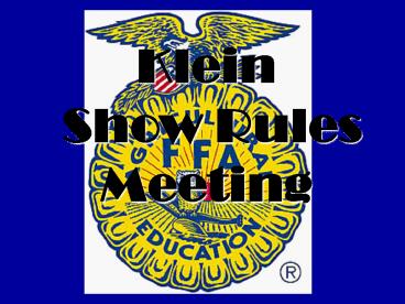 Klein  Show Rules Meeting