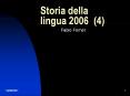 Storia della lingua 2006 (4) PowerPoint PPT Presentation
