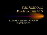 DEL MIEDO AL AGRADECIMIENTO