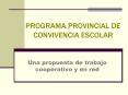 PROGRAMA PROVINCIAL DE CONVIVENCIA ESCOLAR PowerPoint PPT Presentation