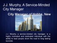 J.J. Murphy, A Service-Minded City Manager-City Manager of Hobbs, New Mexico