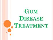 Gum Disease Treatment