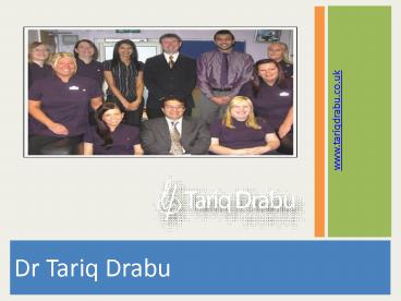 Dr Tariq Drabu