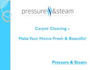 Carpet Cleaning – Make Your Home Fresh & Beautiful