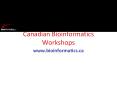 Canadian Bioinformatics Workshops PowerPoint PPT Presentation