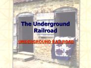 The Underground Railroad