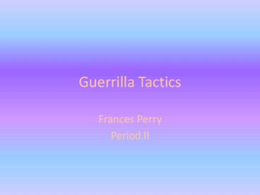 Guerrilla Tactics