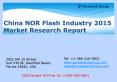 China NOR Flash Industry 2015 Market Size Share Growth Forecast Research and Development PowerPoint PPT Presentation