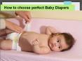 How to choose perfect Baby Diapers PowerPoint PPT Presentation