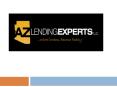 AZ Lending Experts | Arizona Mortgage Brokers PowerPoint PPT Presentation