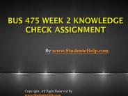 BUS 475 Week 2 Knowledge Check Assignment