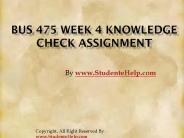 BUS 475 Week 4 Knowledge Check Assignment