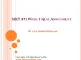 MKT 571 Week 1 Quiz Assignment PowerPoint PPT Presentation