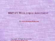 MKT 571 Week 2 Quiz Assignment