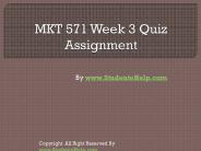 MKT 571 Week 3 Quiz Assignment