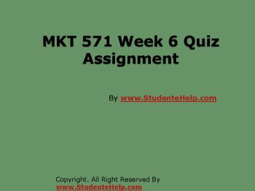 MKT 571 Week 6 Quiz Assignment