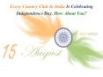 Every Country Club In India Is Celebrating Independence Day, How About You PowerPoint PPT Presentation